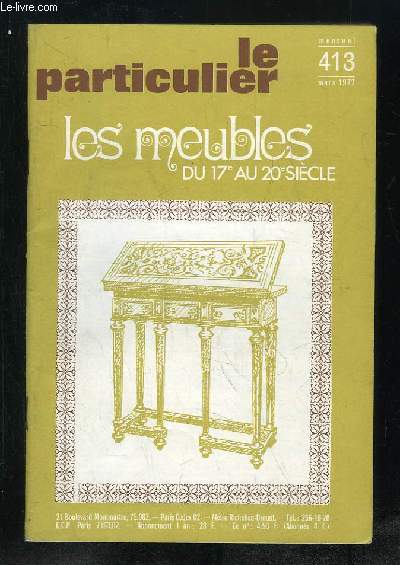 LE PARTICULIER N 413 MARS 1972. LES MEUBLES DU 17e AU 20e SIECLE.