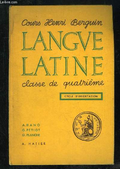 LANGUE LATINE CLASSE DE QUATRIEME. VOCABULAIRE DE BASE, EXERCICES VERSIONS ET THEMES.