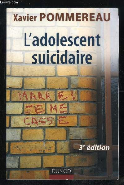 L ADOLESCENT SUICIDAIRE. 3em EDITION.