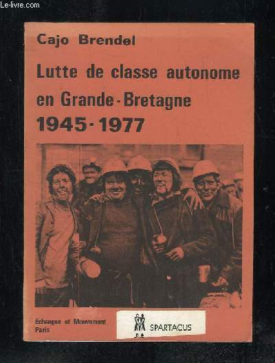 LUTTE DE CLASSE EN ANGLETERRE 1945 - 1977.