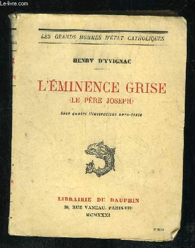 L EMINENCE GRISE. LE PERE JOSEPH.