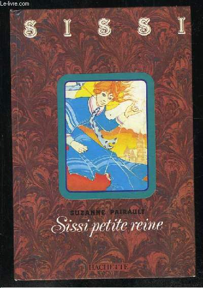 SISSI PETITE REINE.