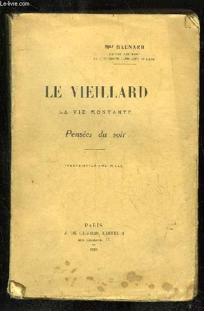 LE VEILLARD. LA VIE MONTANTE. PENSEES DU SOIR.