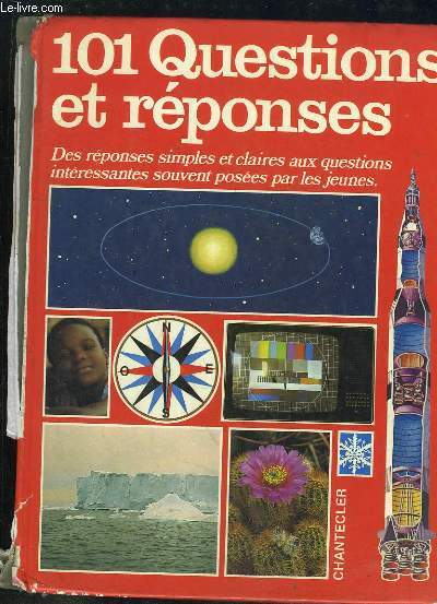 101 QUESTIONS ET REPONSES. DES REPONSES SIMPLES ET CLAIRES AUX QUESTIONS SOUVENT POSEES PAR LES JEUNES.