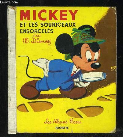 MICKEY ET LES SOURICEAUX ENSORCELES.
