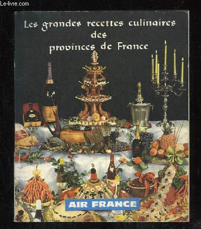 LES GRANDES RECETTES CULINAIRES DES PROVINCES DE FRANCE. 35 GRANDES RECETES DES CHEFS DE FRANCE.