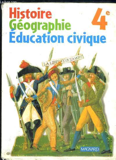 HISTOIRE, GEOGRAPHIE, EDUCATION CIVIQUE 4e.