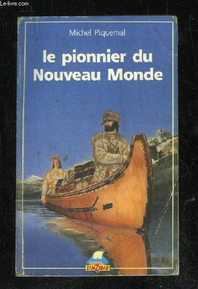 LE PIONNIER DU NOUVEAU MONDE.