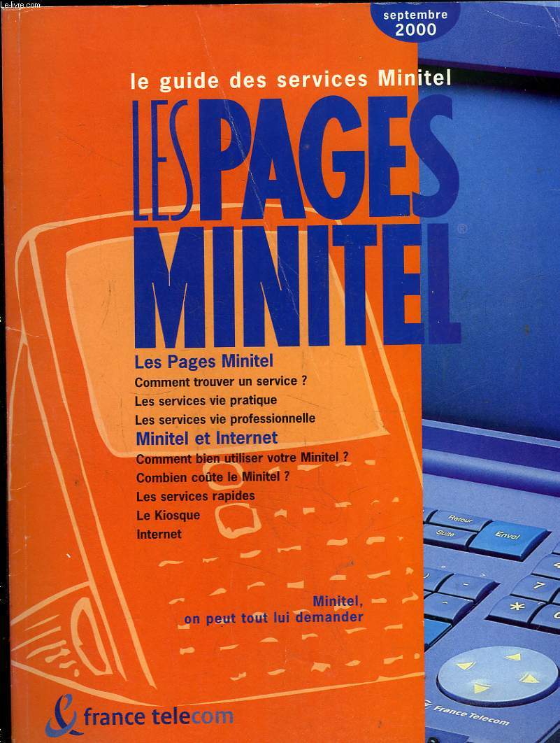 LE GUIDE DES SERVICES MINITEL LES PAGES MINITEL. SEPTEMBRE 2000.