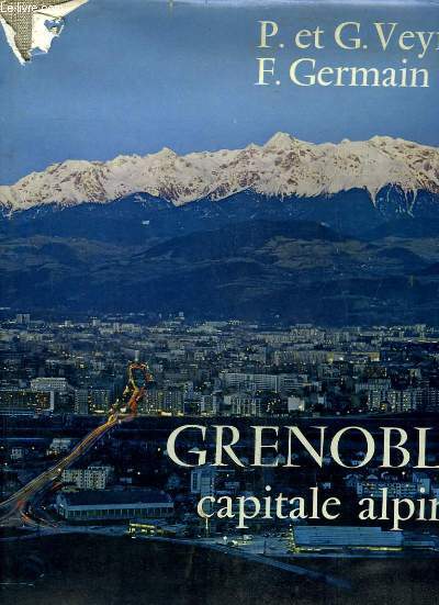 GRENOBLE CAPITALE ALPINE.
