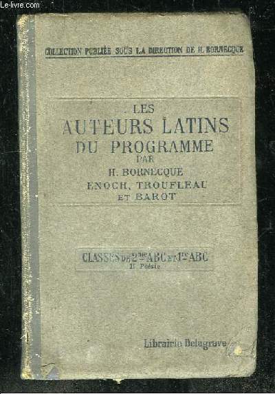 LES AUTEURS LATINS DU PROGRAMME CLASSES DE 2e ET 1re. 6em EDITION.