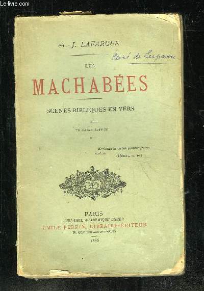 LES MACHABEES. SCENES BIBLIQUES EN VERS. 3em EDITION.