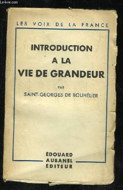 INTRODUCTION A LA VIE DE GRANDEUR.