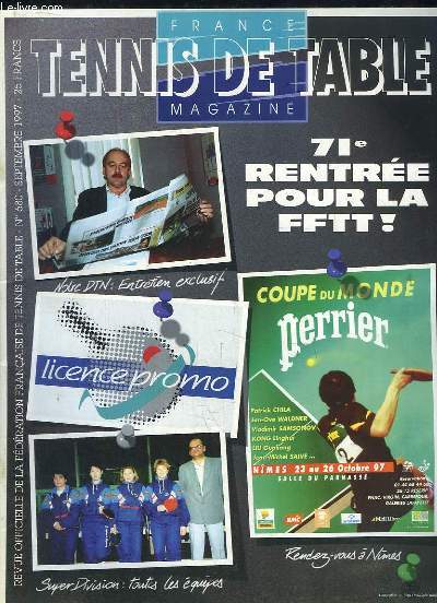 TENNIS DE TABLES MAGAZINE N 680 SEPTEMBRE 1997. SOMMAIRE: 71e RENTREE POUR LA FFTT, C EST PARTI EN SUPER DIVISION, QUESTIONS A CHRISTOPHE LEGOUT, QUESTIONS AU PROFESSUER CABROL...