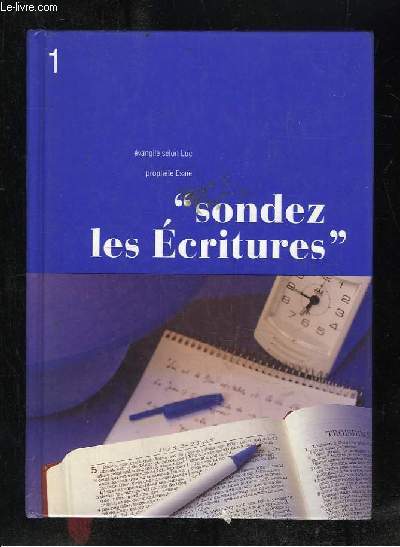 SONDEZ LES ECRITURES VOLUME 1.