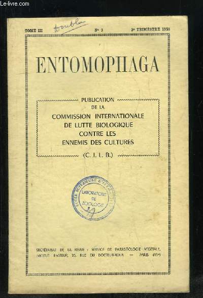 ENTOMOPHAGA TOME III N 3 .1958. PUBLICATION DE LA COMMISSION INTERNATIONALE DE LUTTE BIOLOGIQUE CONTRE LES ENNEMIS DES CULTURES.