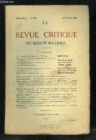 LA REVUE CRITIQUE DES IDEES ET DES LIVRES TOME XXXI N 183 DU 25 FEVRIER 1921. SOMMAIRE: LA PERSONNE DE JOSEPH DE MAISTRE, LES ECRITS POLITIQUES DE FENELON, LE PAGANISME DE KEATS...