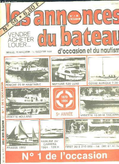 LES ANNONCES DU BATEAU N 56 DU 15 NOVEMBRE AU 15 DECEMBRE 1984. SOMMAIRE: D OCASION ET DU NAUTISME. PENICHE, NEPTUNE, COTRE AURIQUE, VEDETTE, PINASSE...