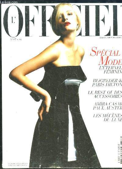 L OFFICIEL DE LA COUTURE ET DE LA MODE A PARIS N 897. SOMMAIRE: SPECIAL MODE, L TERNEL FEMININ, BEIGBEDER ET PARIS HILTON, LE BEST OF DES ACCESSOIRES, AMIRA CASAR PAUL AUSTER, LES MECENES DU LUXE...