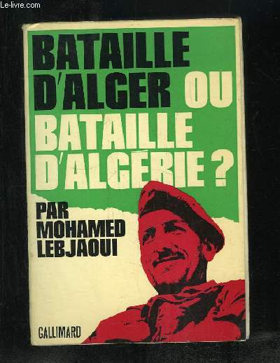 BATAILLE D ALGER OU BATAILLE D ALGERIE ?