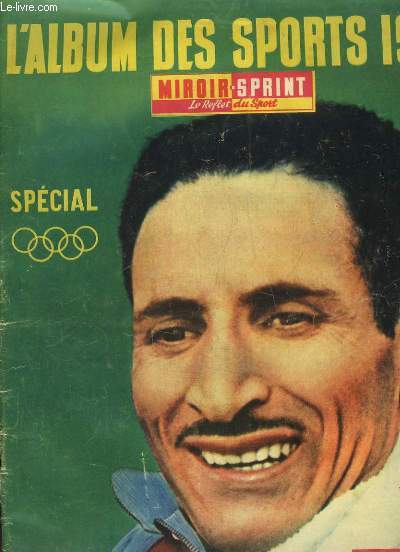 L ALBUM DES SPORTS 1957. SUPPLEMENT AU N 550 DU 17 DECEMBRE 1956. SPECIAL JEUX OLYMPIQUES.