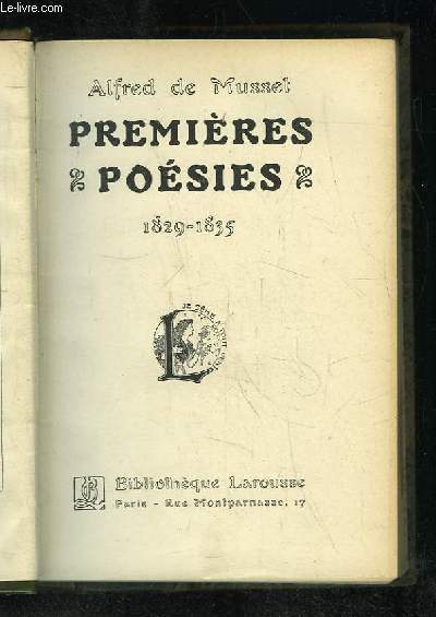 PREMIERE POESIES. 1829 - 1835. + POESIE NOUVELLE 1836 - 1852.