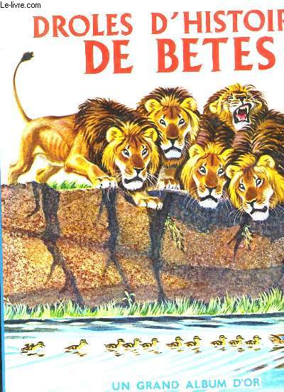 DROLES D HISTOIRES DE BETES.