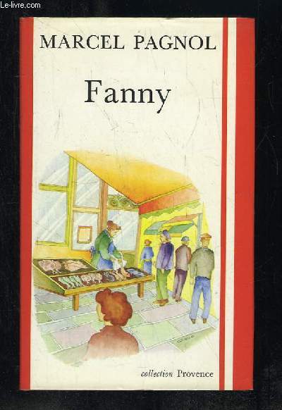 FANNY. PIECE EN 3 ACTES ET 4 TABLEAUX.