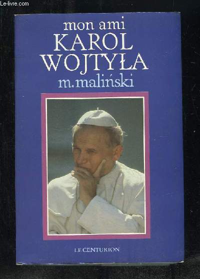 MON AMI KAROL WOJTYLA. 4em EDITION.