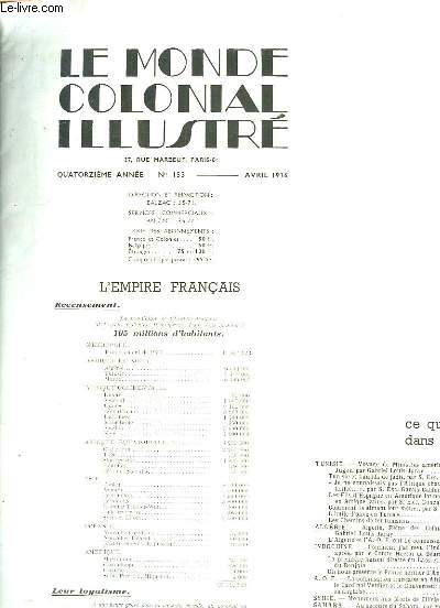 LE MONDE COLONIALE ILLUSTRE N 153 AVRIL 1936. SOMMAIRE: TUNISIE, ALGERIE, INDOCHINE, SYRIE, SAHARA, HAITI...