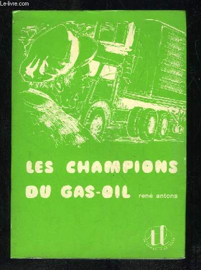 LES CHAMPIONS DU GAS OIL.