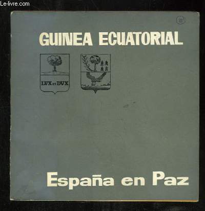 ESPANA EN PAZ. GUINEA ECUATORIAL. TEXTE EN ESPAGNOL.