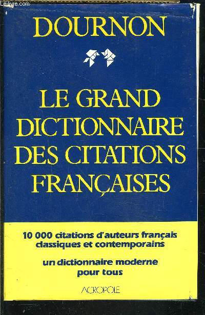 LE GRAND DICTIONNAIRE DES CITATIONS FRANCAISES
