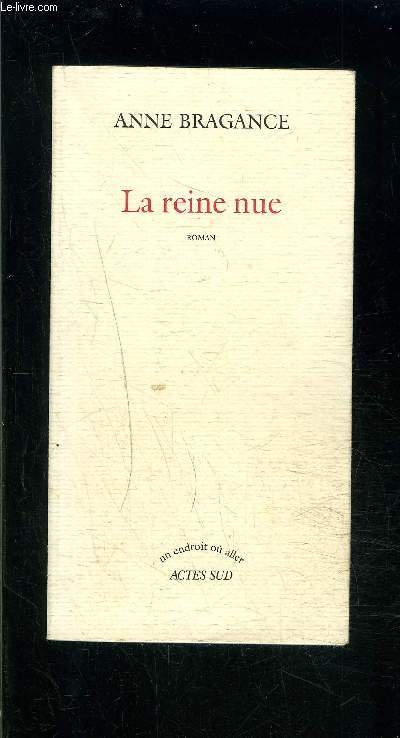 LA REINE NUE