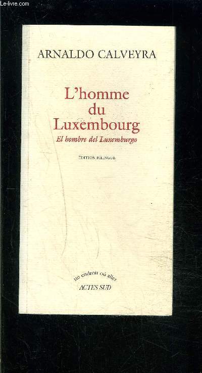 L HOMME DU LUXEMBOURG- Texte en espagnol et franais