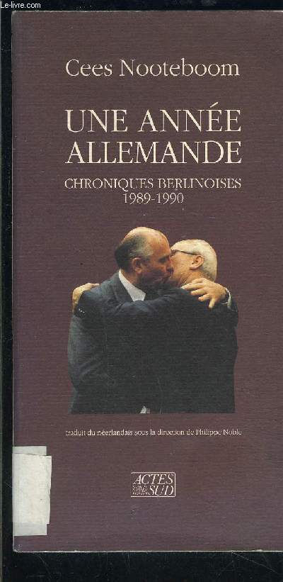 UNE ANNEE ALLEMANDE- CHRONIQUES BERLINOISES 1989-1990