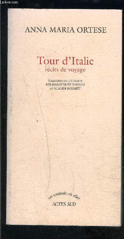 TOUR D ITALIE- RECITS DE VOYAGE