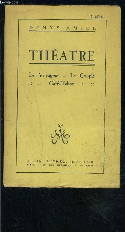 THEATRE- TOME 1. LE VOYAGEUR- LE COUPLE- CAFE TABAC