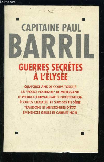 GUERRES SECRETES A L ELYSEE- 1981-1995
