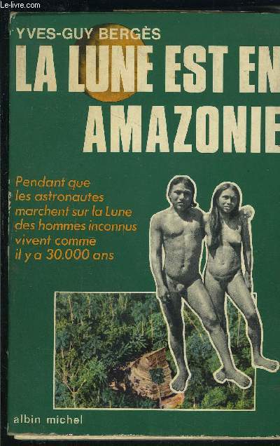 LA LUNE EST EN AMAZONIE