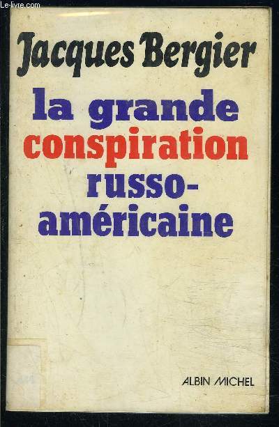 LA GRANDE CONSPIRATION RUSSO AMERICAINE