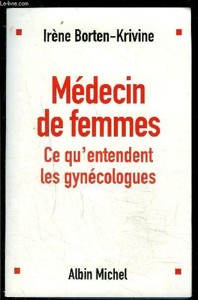MEDECIN DE FEMMES- CE QU ENTENDENT LES GYNECOLOGUES