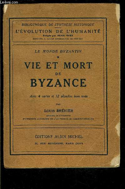 VIE ET MORT DE BYZANCE