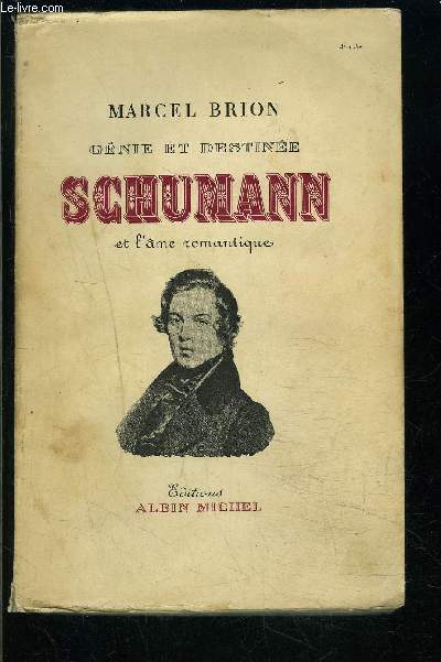 SCHUMANN ET L AME ROMANTIQUE