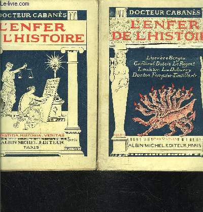 L ENFER DE L HISTOIRE- 2 VOLUMES- 1ERE ET 2EME SERIE: LES REPROUVES ET LES CALOMNIES / PRINCESSES ET SOUVERAINS
