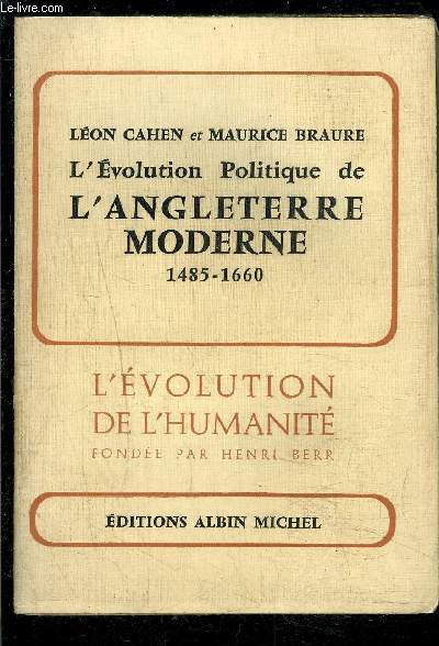 L EVOLUTION POLITIQUE DE L ANGLETERRE MODERNE 1485- 1660- L EVOLUTION DE L HUMANITE