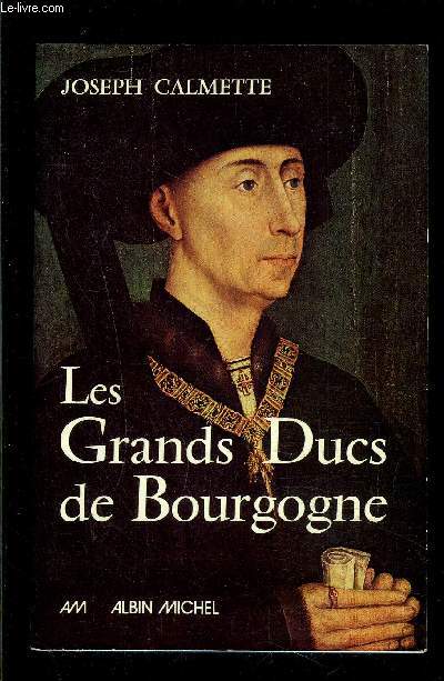 LES GRANDS DUCS DE BOURGOGNE