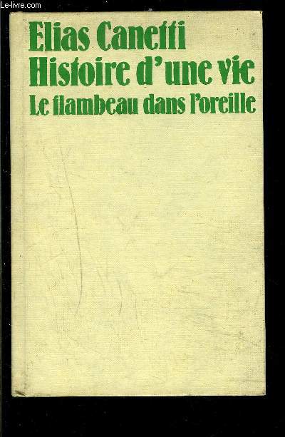 HISTOIRE D UNE VIE LE FLAMBEAU DANS L OREILLE 1921-1931