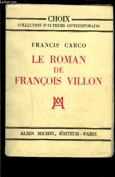 LE ROMAN DE FRANCOIS VILLON