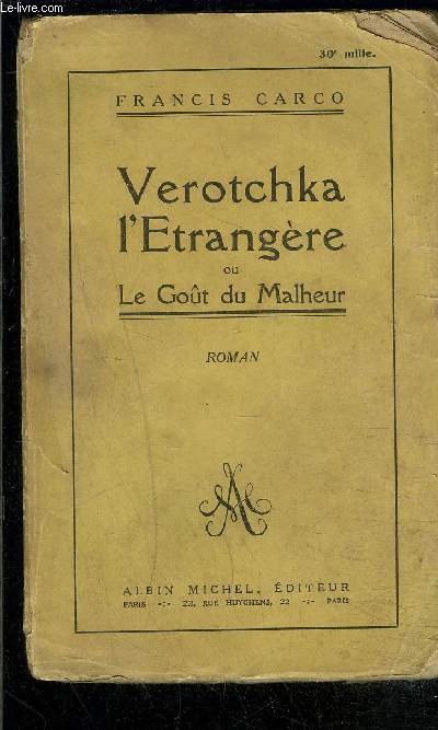 VEROTCHKA L ETRANGERE OU LE GOUT DU MALHEUR